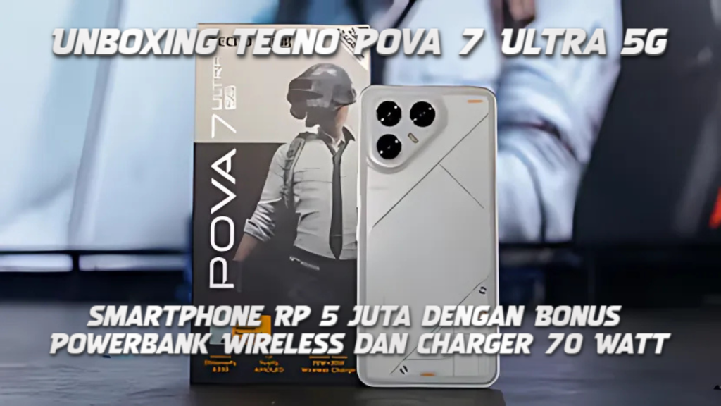 Unboxing Tecno Pova 7 Ultra 5G